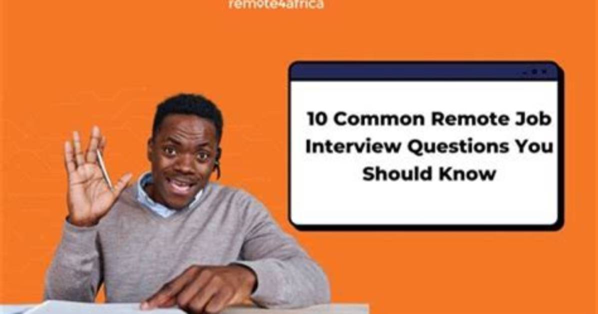 11 Most Common Remote Job Interview Questions