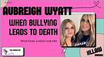 Aubreigh Wyatt: Unveiling the Truth Behind Bullying Pictures
