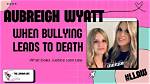 Aubrey Wyatt: the Bullying Controversy Surrounding Her Parents