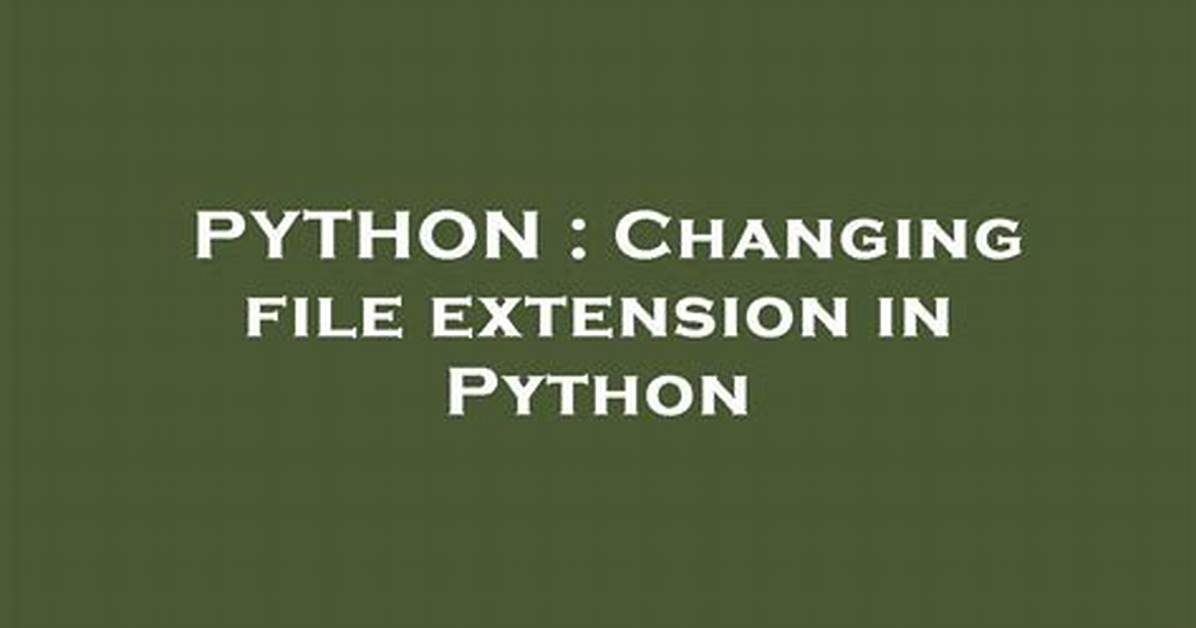 Changing File Extension in Python