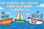 Creative and Hilarious: a Dive into Funny Boat Names