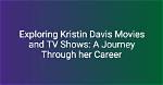 Exploring the Life and Career of Kristin Taylor: a Comprehensive Biography