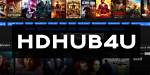 Hd Hub 4 U Movies: Your Ultimate Guide to Streaming High-Definition Films
