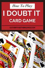 How to Play I Doubt It Gather Together Games