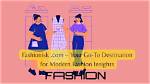 Insights for Fashion, Style, and Health