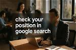 Instantly Check Your Google Position with Our Free Tool