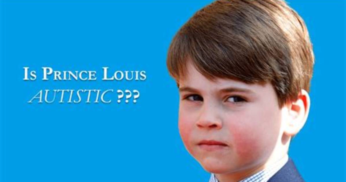 Is Prince Louis Really Autistic? Uncovering the Truth