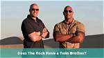 Is the Rock a Twin? Uncovering the Truth