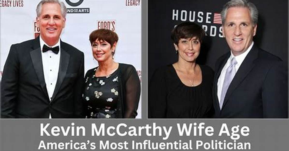 Kevin Mccarthy's Wife: Age and Personal Details
