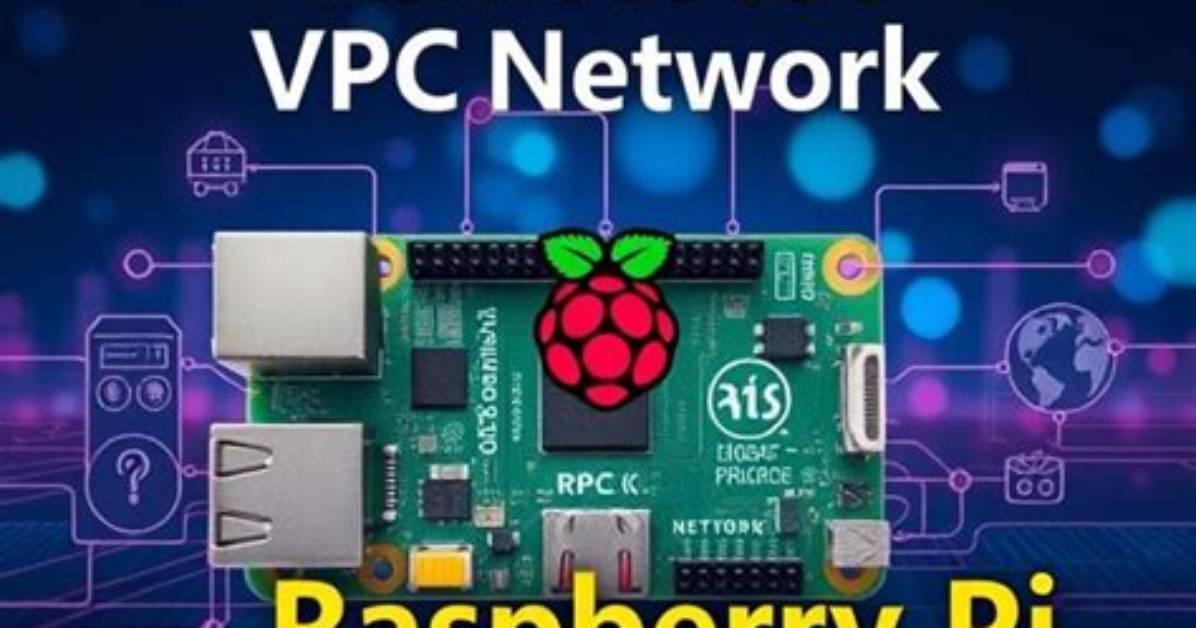 Mastering Remoteiot Vpc Network on Raspberry Pi: a Comprehensive Guide