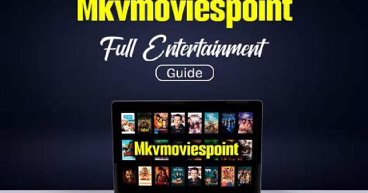Mkvmoviespoint: Your Ultimate Guide to Downloading Movies and More