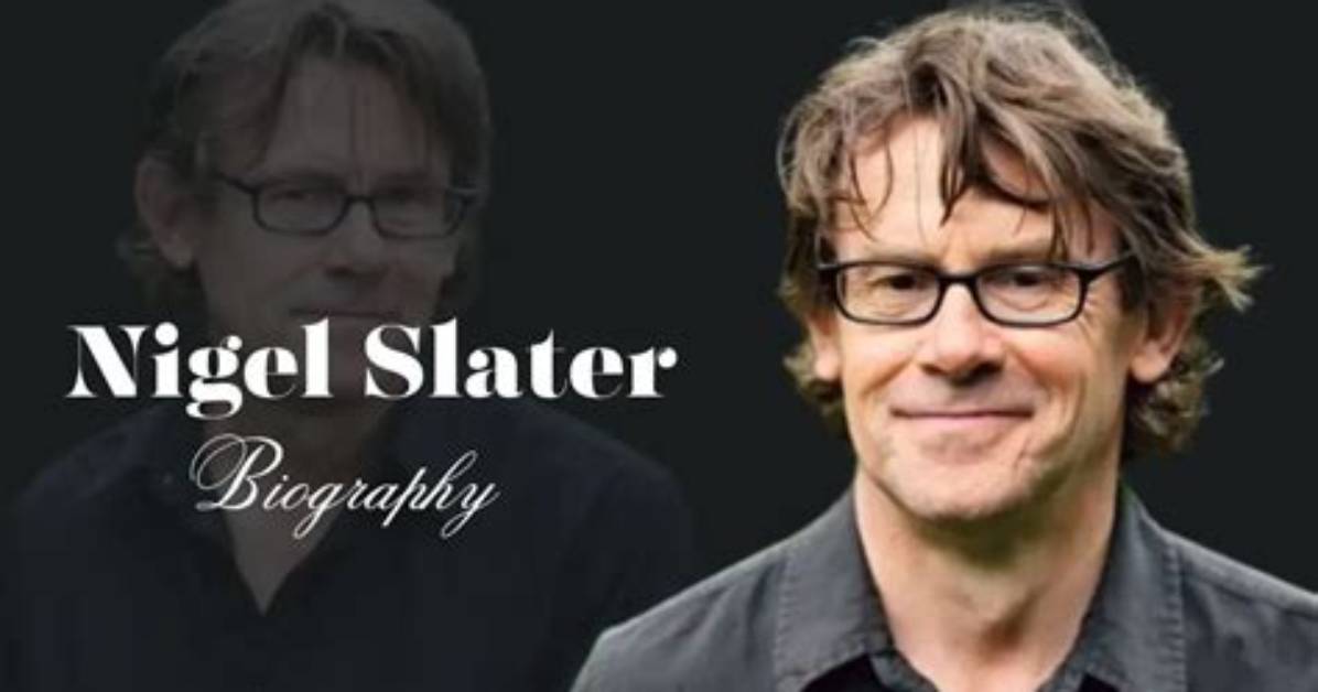 Nigel Slater: Life, Career & More | Food Writer & Broadcaster