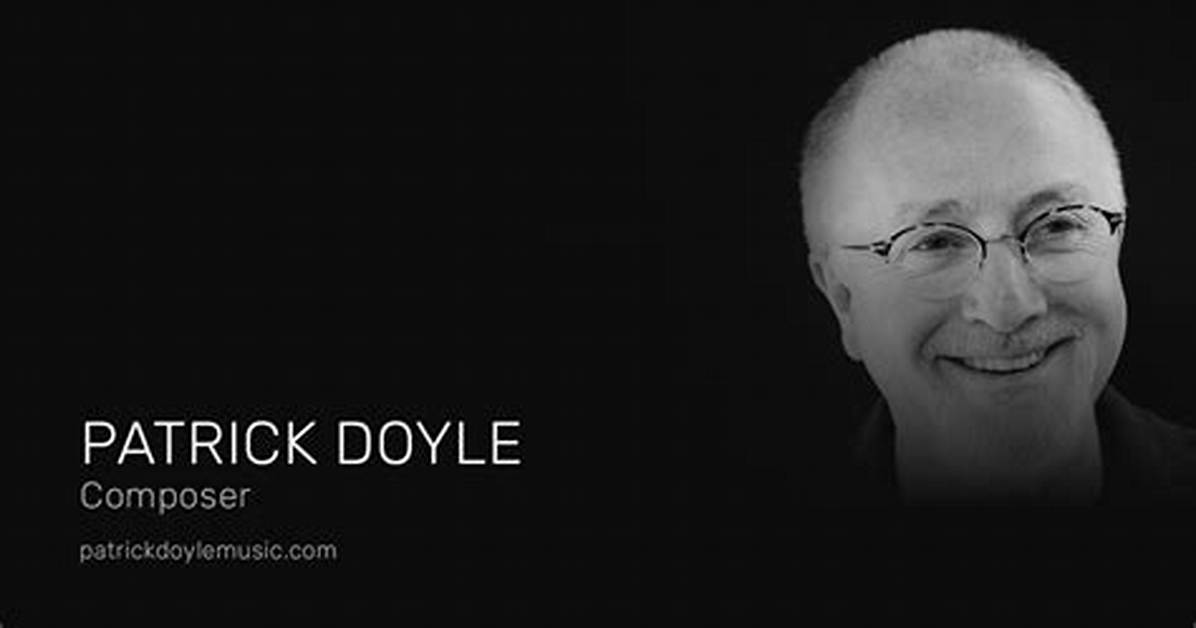 Patrick Doyle (Composer) - Age, Birthday, Bio, Facts, Family, Net Worth, Height & More