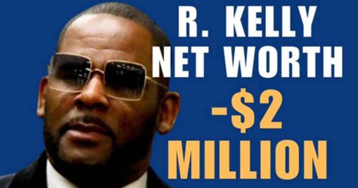 R Kelly's Net Worth: a Comprehensive Analysis of His Financial Journey