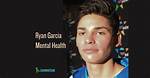 Ryan Garcia's Mental Health and Depression: a Closer Look
