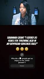 Savannah Grant | Boyfriend | Woman Served 20 Year's for Throwing Acid