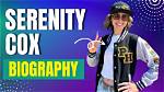 Serenity Cox Wikipedia: a Comprehensive Guide to the Life and Career of a Rising Star