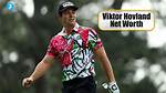 Uncover Viktor Hovland's Net Worth: Secrets and Surprises Revealed