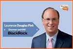 Understanding Laurence D. Fink: the Man Behind Blackrock
