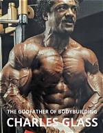 Unveiling Charles Glass: the Bodybuilder's Journey and Beliefs
