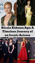 Unveiling Nicole Kidman's Age: a Journey Through Time